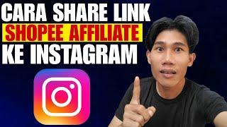 Cara Share Link Shopee Affiliate Ke Instagram Terbaru 20232024.