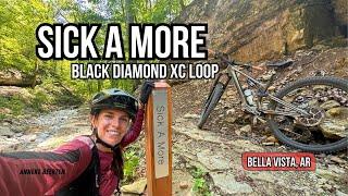 Sick A More - Black Diamond XC Loop in Bella Vista