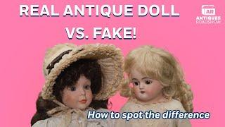 How to Identify an Antique v. Reproduction Doll  Who Knew?  ANTIQUES ROADSHOW