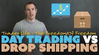 Day Trading vs. Drop Shipping