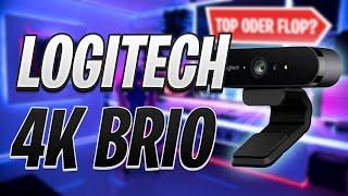 Ehrliche Meinung zu der LOGITECH BRIO 4K WEBCAM - TOP oder FLOP? 