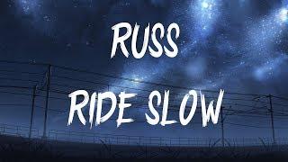 Russ - Ride Slow Lyrics  Lyric Video