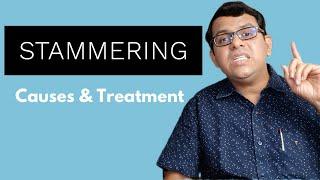 Stammering  Causes & Treatment