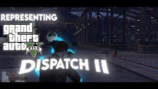 Completing Dispatch 2  in GTA 5  Montage in the end.