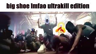 big shoe lmfao ultrakill edition