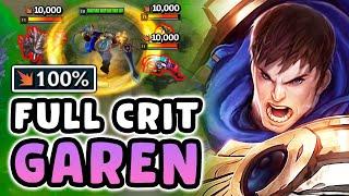 There is no way 100% Crit Garen is balanced 10000+ DMG WITH 1 E