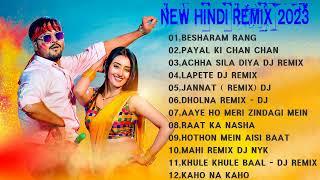 New Hindi Remix Songs 2023  Bollywood Party Mix  New Hindi Remix Songs 2023 - Hindi Dj Remix Songs