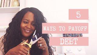 5 Ways To Payoff Debt #debtpayoff #debtfreecommunity