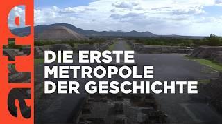 Die Geburt der Metropole Teotihuacán   Abenteuer Archäologie Reupload  ARTE