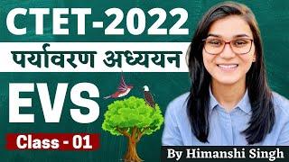 CTET 2022 Online Exam -  Environmental Studies EVS Class-01 by Himanshi Singh  PYQs