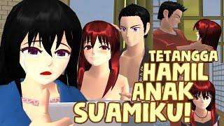 TETANGGAKU SOK CANTIK BERANI BERANINYA DIA MENCURI SUAMIKU  SAKURA SCHOOL SIMULATOR DRAMA