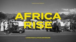 Lutan Fyah & Little Lion Sound - Africa Rise Evidence Music