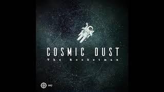 The Rocketman - Cosmic Dust