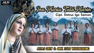 J.E.P.I STUDIO  INA MARIA TUTU MARIN  Cipt. Petrus Igo Samon  MV 2022