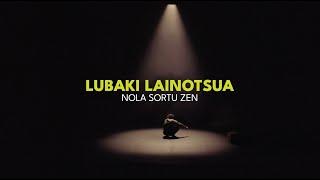 LUBAKI LAINOTSUA - NOLA SORTU ZEN