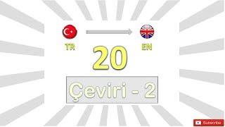 ÇEVİRİ-2  TR - EN