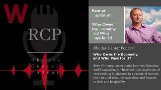 Rhodes Center Podcast Who Owns the Economy and Who Pays for It?