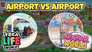 AIRPORT OF TOCA BOCA VS AIRPORT OF AVATAR WORLD