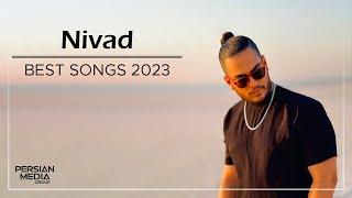 Nivad - Best Songs 2023  نیواد - میکس بهترین آهنگ ها 