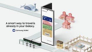 A smart way to travel is already in your Galaxy  Samsung