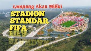 Lampung Segera Miliki Stadion Standar FIFA lokasi ga Jauh dari Exit Tol ITERA