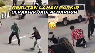 Aksi Bang Jago Rebutan Lahan ParkirBerakhir Jadi Almarhum