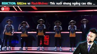 TÙNG HỌA MI REACTION Khoảnh Khắc -- GG LIVE vs FLASH WOLVES -- Tiếc Nuối Nhưng Ngẩng Cao Đầu 