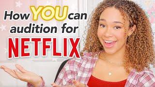 How to Audition for Netflix Shows Movies Reality TV + Casting Calls