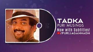 TADKA  Puri Musings by Puri Jagannadh  Puri Connects  Charmme Kaur