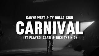 CARNIVAL - Kanye West & Ty Dolla $ign ft Playboi Carti & Rich The Kid lyrics