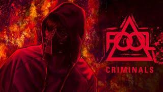 F.O.O.L - Criminals Official Audio