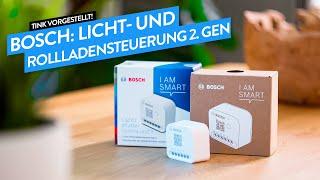Bosch Smart Home Die neue Licht- und Rollladensteuerung 2022. - tink Vorgestellt