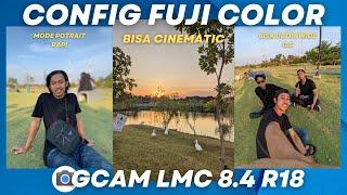 Config Fuji Color ‼️ Gcam Lmc 8.4 r18 Support 0.5 Ultrawide Video Stabil Foto Siang Malam Jernih