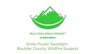 Smile Power™ Spotlight Boulder County Fire Support