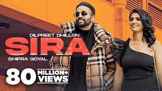 Sira Official Video Dilpreet Dhillon Ft Shipra Goyal  Desi Crew  Latest Punjabi Songs 2024