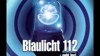 Blaulicht 112 - Geht Los Voll Auf Die 12 Mix