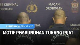 Motif Pembunuhan Tukang Pijat  Liputan 6 Semarang