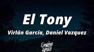 Virlán García Daniel Vazquez - El Tony LetraLyrics