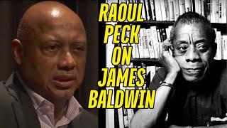 Raoul Peck on How James Baldwin Changed His Life