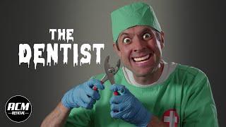 The Dentist  Short Horror Film