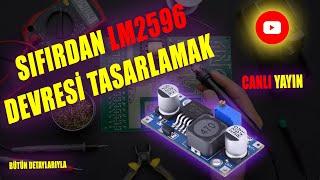 Sıfırdan LM2596 Devresi Tasarlamak Canlı Yapım