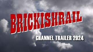 BrickishRail is GO  Channel Trailer 2024