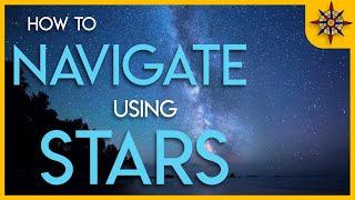 How To Navigate Using the Stars