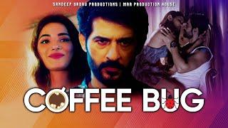 Coffee Bug  Hiten Tejwani  Anushka Srivastava  Navneet Kaushik  Short Film