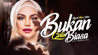 Siti Nurhaliza - Bukan Cinta Biasa Official Music Video