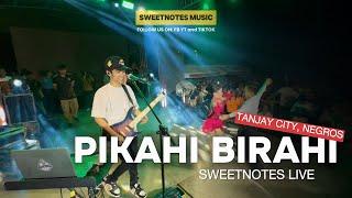 Pikahi Birahi  Sweetnotes Live @ Tanjay City Negros