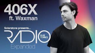 Solarstone pres. Pure Trance Radio Episode 406 Expanded ft. Waxman