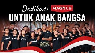 DEDIKASI MAGNUS UNTUK ANAK BANGSA