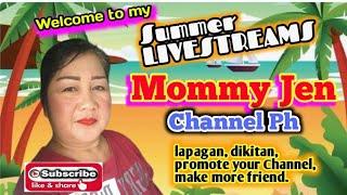 mommy jen channel ph is liveHappy Wednesday everyone LAPAGAN DIKITAN Ayudahan