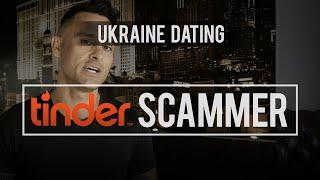 Dating Ukraine Woman. The Tinder Scammer